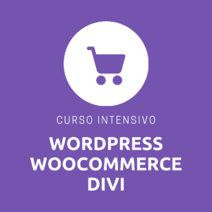 Curso Intensivo de WordPress WooCommerce y DIVI