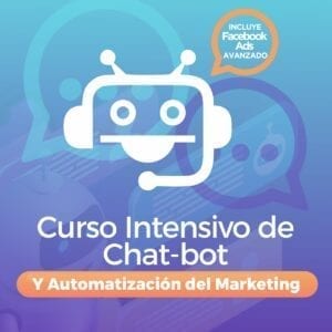 Curso Intensivo de Chat-bot y Automation Marketing